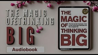 THE MAGIC OF THINKING BIG FULL AUDIOBOOK [upl. by Anilat]