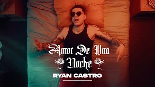 Ryan Castro  Amor De Una Noche 🌙 Vídeo Oficial [upl. by Kcarb682]