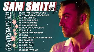 Sam Smith Best Songs Playlist 2022  Sam Smith Greatest Hits Full Album 2022 [upl. by Suicul519]