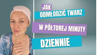 Jak odmłodzić twarz w półtorej minuty dziennie [upl. by Oehsen]