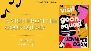 A Visit from the Goon Squad  Chapter 1113  Jennifer Egan  Audiobook [upl. by Meier]