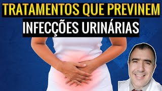 Tratamentos que previnem INFECÇÕES URINÁRIAS DE REPETIÇÃO [upl. by Shulock75]