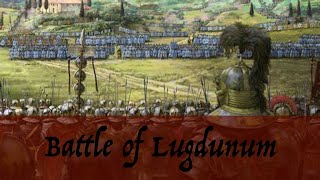 Whos Throne is it Anyway The Battle of Lugdunum 197 CE [upl. by Eyatnod]