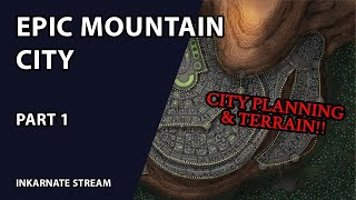 Epic Mountain City Part 1  Inkarnate Stream [upl. by Julia]