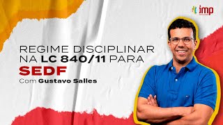 AO VIVO  Regime Disciplinar na LC 84011 para a SEDF  Com Gustavo Salles [upl. by Kcirrek97]