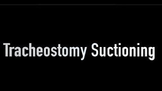 Tracheostomy Suctioning [upl. by Mulford]