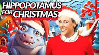 🎄🦛 I Want a Hippopotamus for Christmas I Kids Christmas Songs I Sing along 🎶🌟 [upl. by Halonna]