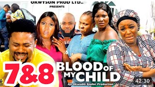 BLOOD OF MY CHILD SEASON 7amp8NEW MOVIEMIKE GODSONCHACHA EKE 2024 LATEST NIGERIAN NOLLYWOOD MOVIE [upl. by Dibru]