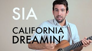 Sia  California Dreamin Guitar TutorialLesson [upl. by Desiree]