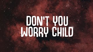 Alex Parker  Dont You Worry Child Lyrics [upl. by Michigan]