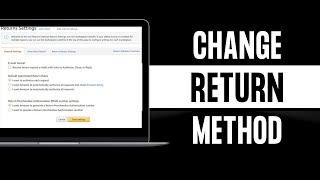 How To Change Return Method On Amazon [upl. by Carbone]