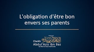 Sois bon envers tes parents  Par Cheikh AbdulAziz Ibn Baz [upl. by Eikcim]