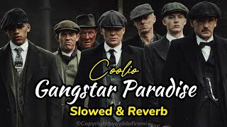 Gangster Paradise  Coolio  Slowed amp Reverb aviklofiremix  Peaky Blindera Trending Attitude [upl. by Claire]