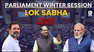 Lok Sabha Live  Winter Session Of The Parliament 2024 Live  Lok Sabha Winter Session [upl. by Troxell641]