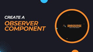 Creating a Observer Component on DragSense  Tutorial 31 [upl. by Hanima]