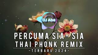 Percuma Sia Sia  Slow Bass Thai Phonk Remix [upl. by Louis]