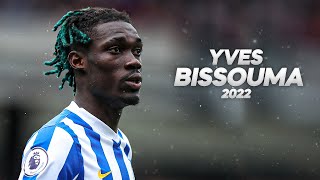 Yves Bissouma  Full Season Show  2022ᴴᴰ [upl. by Annaor]