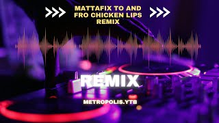 Mattafix To and Fro Chicken Lips Remix [upl. by Ysied]