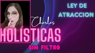 LEY DE ATRACCION  CHARLAS HOLÍSTICAS SIN FILTRO  Aruna Marisol Astrologa  Coaching de vida [upl. by Verdha722]