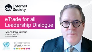 eWeek 2022  eTrade for all Leadership Dialogue  Internet Society [upl. by Odravde]