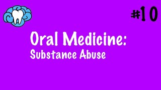 Oral Medicine  Substance Abuse  INBDE [upl. by Aneral]