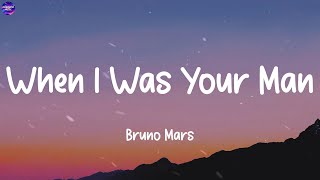 Bruno Mars  When I Was Your Man Lyric  Ed Sheeran The Chainsmokers One Direction [upl. by Ylas316]