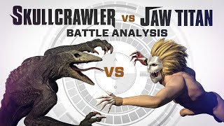 Skullcrawler vs Jaw Titan  Battle FACEOFF Analysis [upl. by Ozzie84]