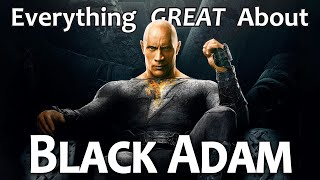 Everything GREAT About Black Adam [upl. by Cob273]