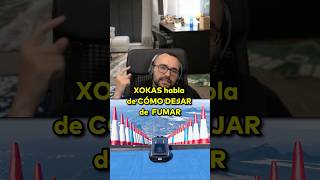 XOKAS habla de COMÓ DEJAR de FUMAR elxokas twitch fyp parati [upl. by Amatruda740]