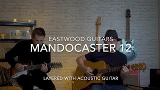 Demo Eastwood Mandocaster 12 Layered With Acoustic Guitar [upl. by Mycah96]