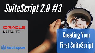 SuiteScript 20 Tutorial 3  Creating your First Script [upl. by Michale]