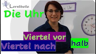 Die Uhr Teil 2  Viertel vor Viertel nach und halb Uhrzeiten erklärt Lernlibelle Frau Zimmer [upl. by Narra76]