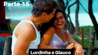 A HISTÓRIA DE LURDINHA E GLAUCO PARTE 15 NOVELA AMÉRICA [upl. by Yahsan]