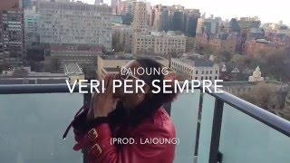 LAIOUNG  VERI PER SEMPRE Prod Laioung quotAVE CESAREquot ALBUM [upl. by Eissirhc]