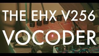 Part 17  EHX V256 Vocoder  for Vocals [upl. by Novek132]