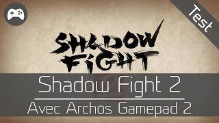 Test avec Archos  Shadow Fight 2  Gamepad 2 [upl. by Anahcar]