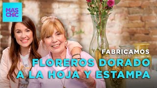 CÓMO HACER FLOREROS DORADO a la HOJA y ESTAMPA 💐  Mas Chic [upl. by Rexfourd]