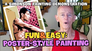 Fun and Easy Simonson Creates a PosterStyle Painting [upl. by Ennylhsa]