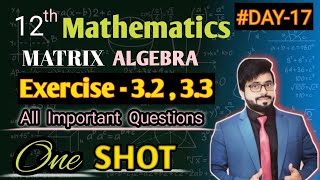 Matrix Algebra  Exercise 32 amp 33  Important Questions amp Solutions  By Chand Ali [upl. by Kazue]