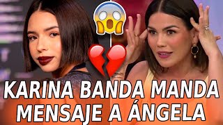 😱Karina Banda MANDA un FUERTE MENSAJE a Ángela Aguilar [upl. by Annoet258]