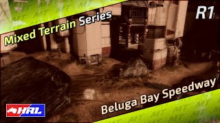 HRL Mixed Terrain Race 1 Beluga Bay Speedway [upl. by Lanna]