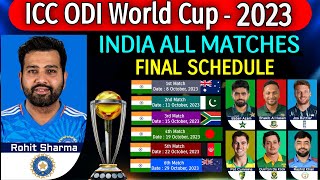 ICC World Cup 2023  India All Matches Final Schedule  India All Match Final Fixture World Cup 2023 [upl. by Akilat442]