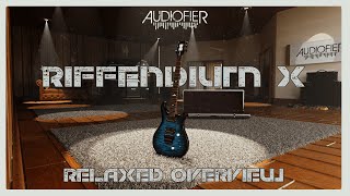 AUDIOFIER  Riffendium X Relaxed Overview [upl. by Oelak808]