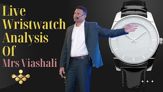 Live Wristwatch Analysis Vaishali Unique New Secrets Shared [upl. by Akeirahs300]