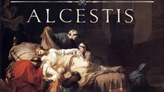 Alcestis by EURIPIDES read by  Full Audio Book [upl. by Kcireddor329]