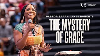 The Mystery of Grace  Pastor Sarah Jakes Roberts [upl. by Remat]