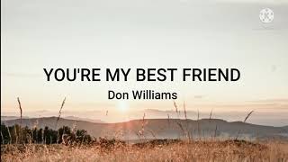 Don WilliamsYoure My Best Friend Lyrics [upl. by Heymann]