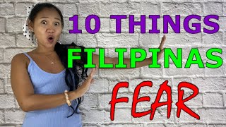 10 THINGS A FILIPINA FEARS When Dating a Foreigner [upl. by Allveta490]