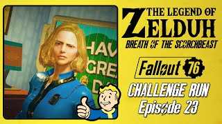 No Repair No Craft No Upgrades YES FUN  Part 23  Fallout 76 Challenge Run [upl. by Flore550]