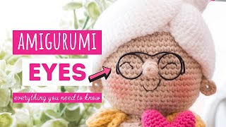 Amigurumi Eyes Everything You Need to Know  Safety Eyes Embroidered Eyes amp Crocheted Eyes 👀 [upl. by Aitas]